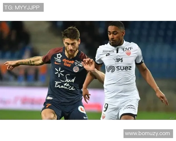 马赛与蒙彼利埃激战正酣谁将赢得法甲巅峰对决的荣耀