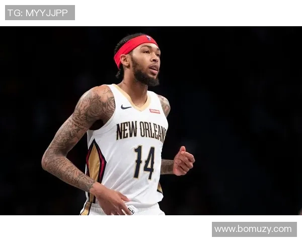 布兰登英格拉姆:从新秀到全明星的成长之路与篮球梦想 布兰登英格拉姆:从新秀到全明星的成长之路与篮球梦想